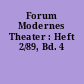 Forum Modernes Theater : Heft 2/89, Bd. 4