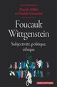 Foucault - Wittgenstein : subjectivité, politique, éthique