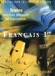 Français, 1re : textes, analyse littéraire et expression
