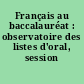 Français au baccalauréat : observatoire des listes d'oral, session 1992