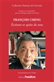 François Cheng : écriture et quête de sens : [colloque, 15-16 mars 2019, Bordeaux]