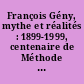 François Gény, mythe et réalités : 1899-1999, centenaire de Méthode d'interprétation et sources en droit privé positif, essai critique