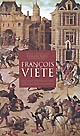 François Viète : un mathématicien sous la Renaissance
