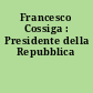 Francesco Cossiga : Presidente della Repubblica