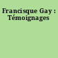 Francisque Gay : Témoignages