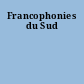 Francophonies du Sud