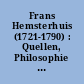 Frans Hemsterhuis (1721-1790) : Quellen, Philosophie und Rezeption : Sources, philosophy and Reception : Sources, philosophie et réception