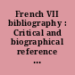French VII bibliography : Critical and biographical reference for the study of contemporary french literature : 19 : Volume IV. Number 4. Issue n ̊19