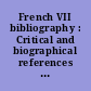 French VII bibliography : Critical and biographical references for the study of contemporary French literature : II : number 1-5