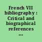 French VII bibliography : Critical and biographical references for the study of contemporary French literature : IV : number 1
