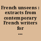 French unseens : extracts from contemporary French writers for translation into English
