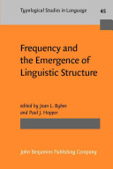 Frequency and the emergence of linguistic structure