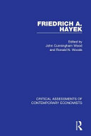Friedrich A. Hayek : critical assessments