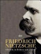 Friedrich Nietzsche : Chronik in Bildern und Texten