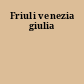 Friuli venezia giulia