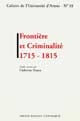 Frontière et criminalité : 1715-1815