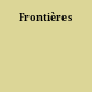 Frontières