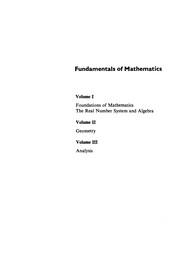 Fundamentals of mathematics : Volume I : Foundations of mathematics : The real number system and algebra