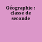 Géographie : classe de seconde