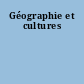 Géographie et cultures