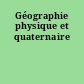Géographie physique et quaternaire