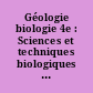 Géologie biologie 4e : Sciences et techniques biologiques et géologiques