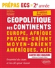 Géopolitique des continents : Europe, Afrique, Proche-Orient, Moyen-Orient, Amériques, Asie : nouveau programme Prépas ECS 2e année, modules 3 et 4