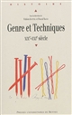 Genre et techniques : XIXe-XXIe siècle : [colloques, Besançon, 10-11 mai 2012 ; Nancy, 10-11 septembre 2012
