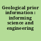 Geological prior information : informing science and engineering