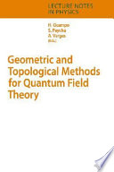 Geometric and topological methods for quantum field theory