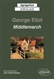 George Eliot, "Middlemarch" : agrégation anglais