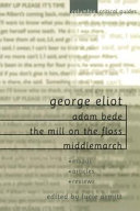 George Eliot : Adam Bede, The mill on the Floss, Middlemarch