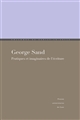 George Sand : pratiques et imaginaires de l'écriture : colloque international de Cerisy-la-Salle, 1er-8 juillet 2004