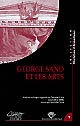 George Sand et les arts : actes du colloque international organisé du 5 au 9 septembre 2004 par l'association "Château d'Ars, Centre du Romantisme"