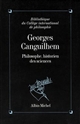 Georges Canguilhem : philosophe, historien des sciences : actes du colloque, 6-7-8 décembre 1990