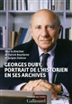 Georges Duby, portrait de l'historien en ses archives : colloque de la Fondation des Treilles