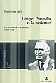 Georges Pompidou et la modernité : les tensions de l'innovation, 1962 -1974