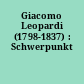 Giacomo Leopardi (1798-1837) : Schwerpunkt