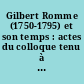 Gilbert Romme (1750-1795) et son temps : actes du colloque tenu à Riom et Clermont les 10 et 11 juin 1965