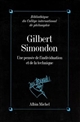 Gilbert Simondon : une pensée de l'individuation et de la technique : [colloque, avril 1992]