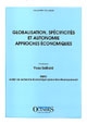 Globalisation, spécificités et autonomie : approches économiques : [actes du colloque, 11-13 décembre 1997]