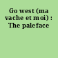 Go west (ma vache et moi) : The paleface