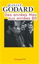 Godard par Godard : [Vol. 3] : Des années Mao aux années 80
