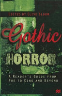 Gothic horror : a reader's guide from Poe to King and beyond