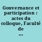 Gouvernance et participation : actes du colloque, Faculté de droit, des sciences économiques et de gestion de l'Université Bretagne-Sud (Vannes), 28 novembre 2008