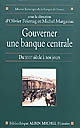 Gouverner une banque centrale : du XVIIe siècle à nos jours