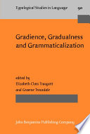 Gradience, gradualness and grammaticalization