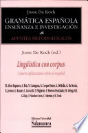 Gramática española : enseñanza e investigación : Primera parte : Apuntes metodológicos : 7 : Lingüística con corpus : catorce aplicaciones sobre el español