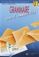 Grammaire, sens et communication : CE1, cycle des apprentissages fondamentaux