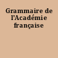 Grammaire de l'Académie française